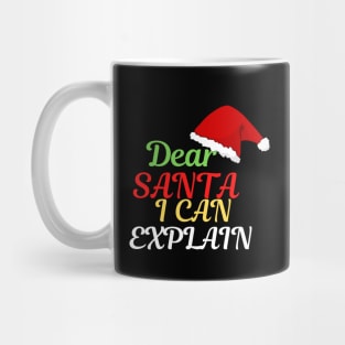 dear santa i can explain Mug